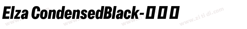 Elza CondensedBlack字体转换 Elza CondensedBlack字体转换